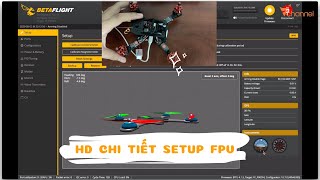 ✅ Hướng dẫn và giải thích chi tiết cách cài đặt máy bay FPV qua Beta Flight