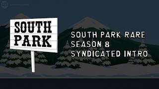 Rare - South Park Season 8 Intro | Syndicated
