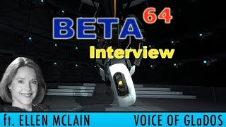 Beta64 Interview ft. Ellen McLain (voice of GLaDOS)