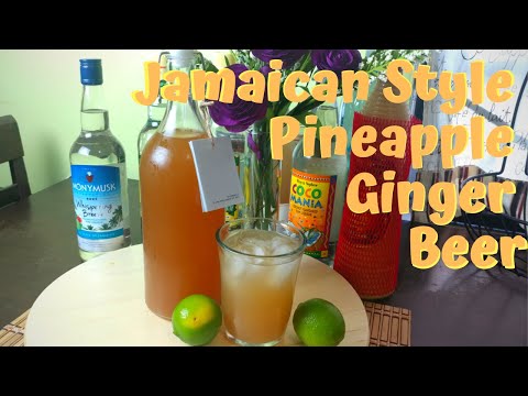 How I Make Jamaican Style Pineapple Ginger Beer