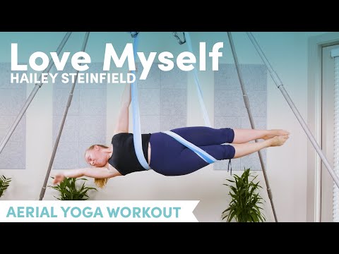 Aerial Yoga Workout | Love Myself - Hailee Steinfeld