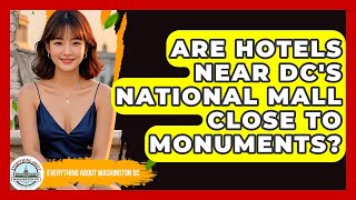 Are Hotels Near DC's National Mall Close To Monuments? - Everything About Washington DC Hotels Near Lincoln Memorial Dc
