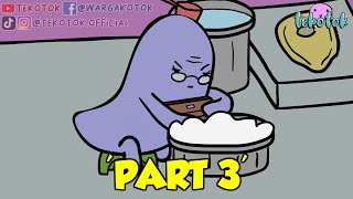 Mana Bapaknya (Part 3) - Tekotok Series