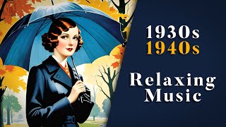A Rainy November Day With Vintage Music 💧☔ | Relaxing 1930s / 1940s Swing & Jazz