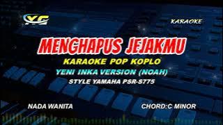 Yeni Inka - NOAH - Menghapus Jejakmu KARAOKE KOPLO  (NADA CEWEK) Engkau Bukanlah Segalaku