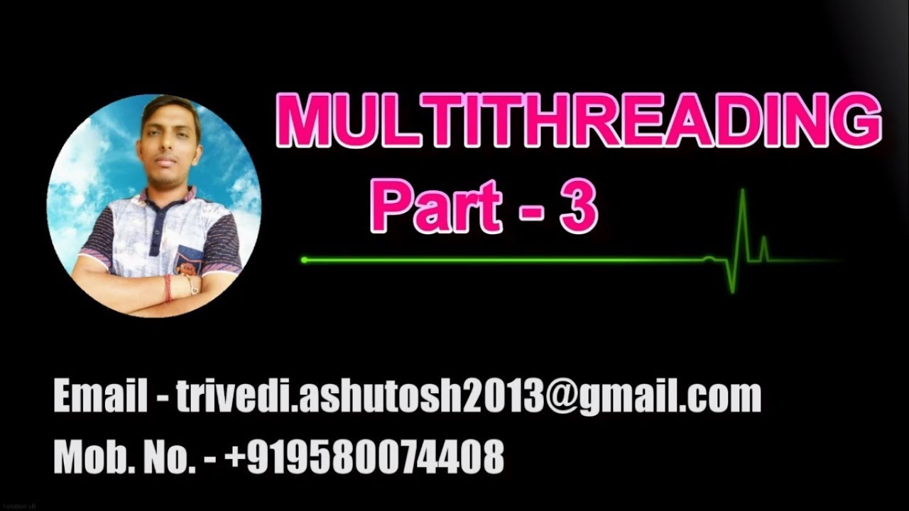 Multithreading Part-3 || Multi Threading Tutorial in java - YouTube