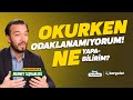 Okurken Odaklanamıyorum Ne Yapabilirim? | Sözü Yormadan | Mehmet Taşhanlıgil | 15