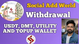 Social Add World Withdrawal kaise lagaye USDT,DMT, UTILITY AND TOPUP WALLET !!  screenshot 2