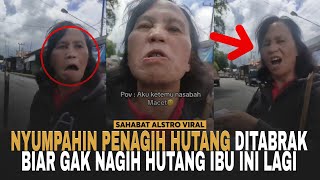 IBU-IBU DITAGIH Bayar Hutang Ngotot Gak Mau Bayar, Malah Sumpahin Penagih Hutang Ditabrak Orang.