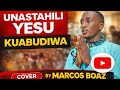 Unastahili Yesu Kuabudiwa – Cover by Boaz Marcos (Original by Upendo Nkone)