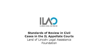 Standards of Review in Civil Cases in the IL Appellate Courts