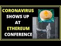 Coronavirus Shows Up At Ethereum Conference