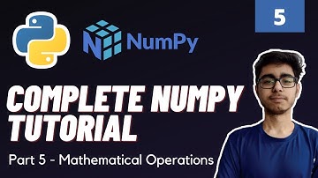 Part 5 : Numpy Mathematical Operations | Numpy Complete Tutorial