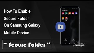 Enable Secure Folder On A Samsung Mobile Device | Samsung Galaxy A8 Star