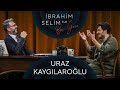 İbrahim Selim ile Bu Gece #73 Uraz Kaygılaroğlu, Gülşah Kömür