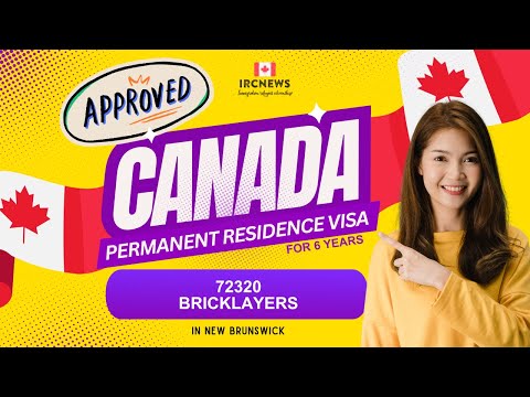 Approved Canada PR visa NOC 72320 Bricklayers in New Brunswick for 6 years