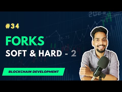 #34 Soft & Hard Forks - Part 02 | Ethereum | Blockchain