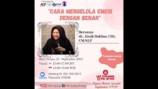 `CARA MENGELOLA EMOSI DENGAN BENAR` - Bersama dr. Aisah Dahlan, CHt,CM.NLP