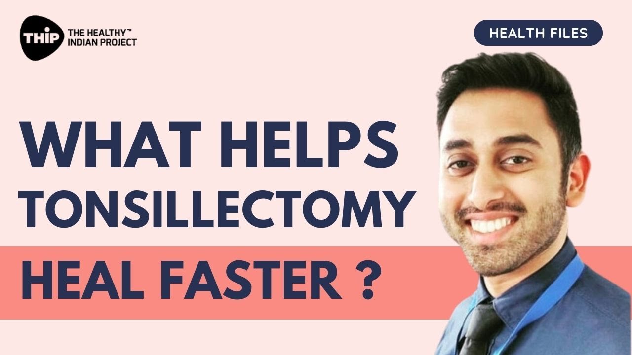 What helps tonsillectomy heal faster? | Dr Nitish Aggarwal