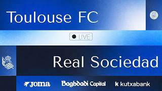 FULL MATCH | Toulouse FC - Real Sociedad | PRETEMPORADA 26-27 FULL MATCH | Toulouse FC - Real Sociedad | PRETEMPORADA 26-27