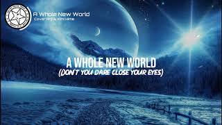 A Whole New World (Cover) From ALADDIN - ANJI MANJI & KIMI HIME (Lyrics)