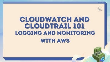 Tech Unlock Series: CloudWatch and CloudTrail 101 – Logging and Monitoring with AWS