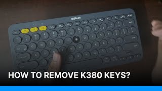 How to Remove & Clean Logitech K380 Keyboard Keys