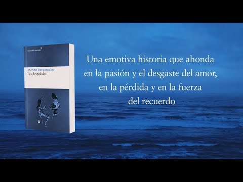 LAS DESPEDIDAS, el nuevo libro de Jacobo Bergareche, a partir