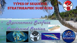 18- Ravinement Surface & Condensed Section || Basics of Sequence Stratigraphy