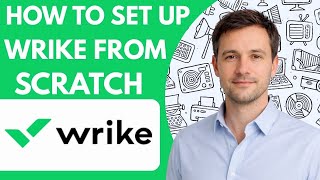 How to set up Wrike from scratch Full Guide 2026 Step by Step