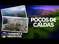 POÇOS DE CALDAS - PROGRAMA 252 - TURISMO E NEGÓCIOS
