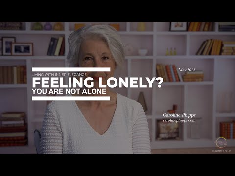 Feeling Alone ? You Are Not Alone - May 2023