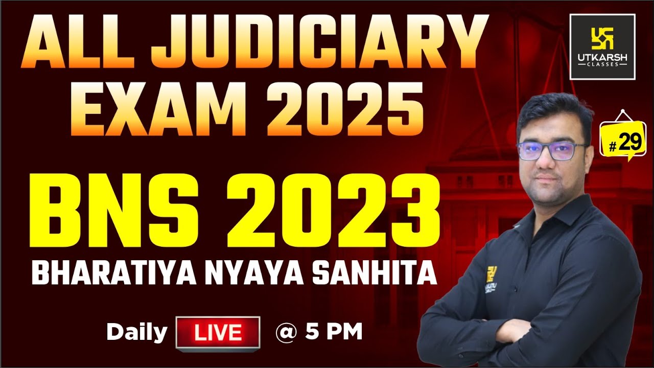 Chhattisgarh Judiciary Exam 2025 | BNS 2023 | Part - 29 | Utkarsh Law Classes | Hassib Sir