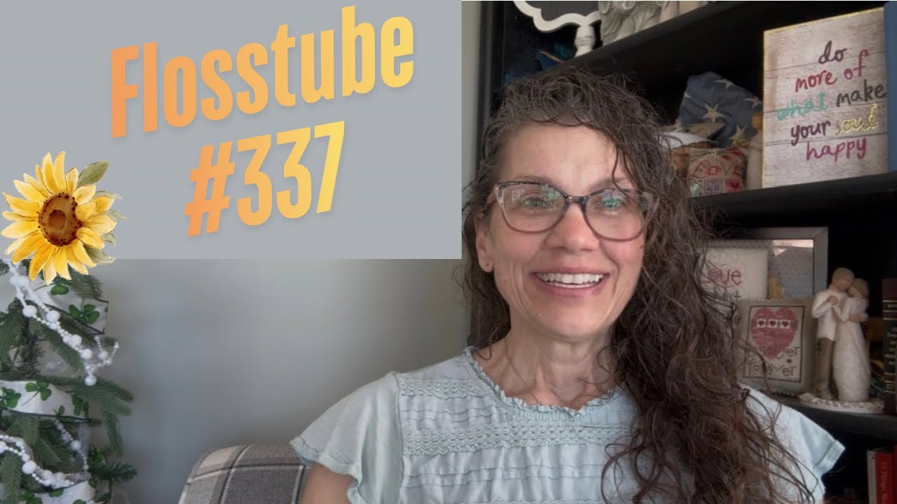 Flosstube #337 Ощущение смены времен года