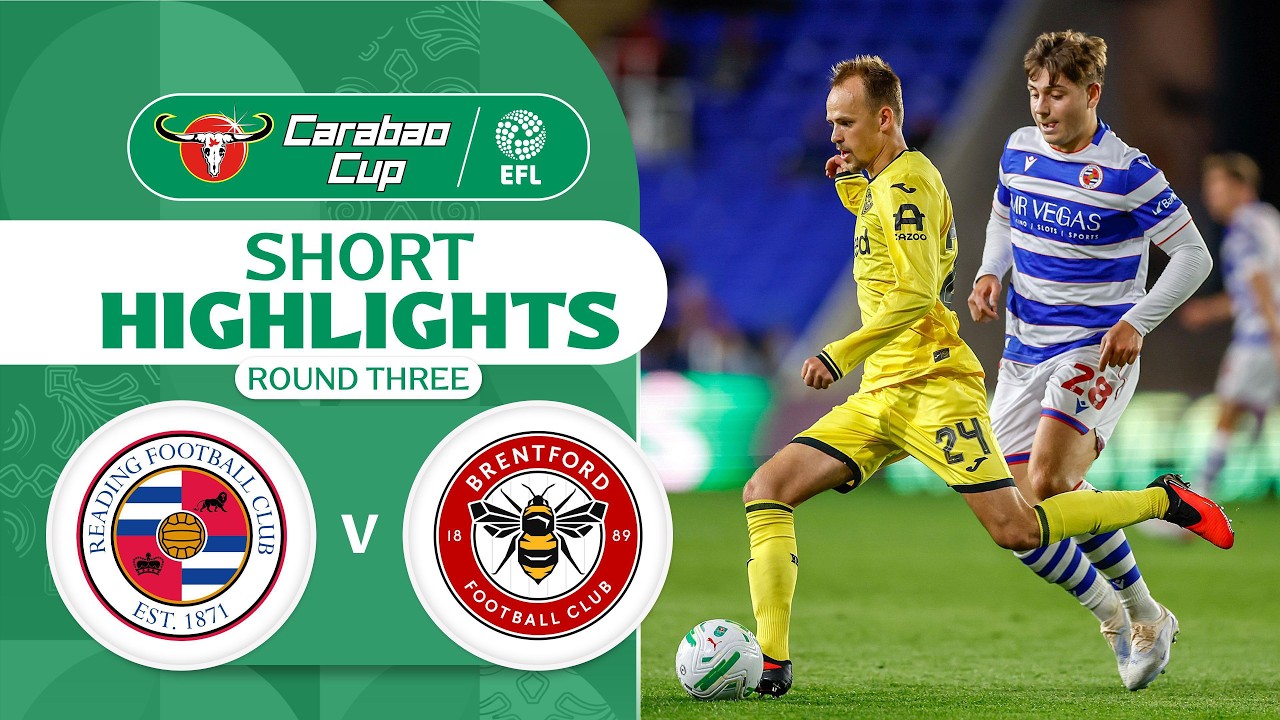 [Highlights] EFL Carabao Cup 2026/27 : Reading vs Brentford (16-09-69)