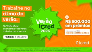 Lançamento do Verão iCred 2026 ☀️⛱️