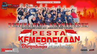 🔴LIVE PEMUDA KRAMAT ASEM DESA BAKUNG KIDUL || ORGAN YATI MAYFIKA || SABTU,30/0825