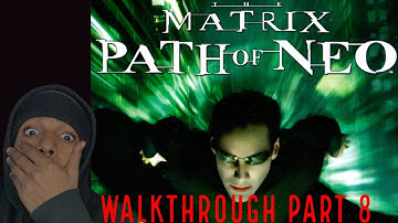 The Matrix Path Of Neo - Gameplay Walkthrough Part 8 - “AGENT GOT ME RAGING”(2023)