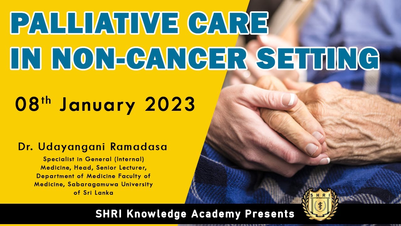 PALLIATIVE CARE IN NONCANCER SETTING Dr. Udayangani Ramadasa YouTube