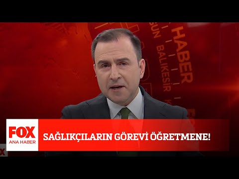 Sağlıkçıların görevi öğretmene!  17 Aralık 2020 Selçuk Tepeli ile FOX Ana Haber