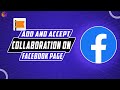 how to add and accept collaboration on Facebook page 2023