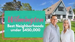 Best Wilmington Neighborhoods Under $450,000