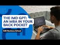 The IMD GPT An MBA In Your Back Pocket