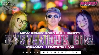 Download Lagu DJ MYSTERIOUS GIRL MELODY TROMPET V2 FULL PARTY GAYENG VIRAL TIKTOK 2025 I SHAZI REVOLUTION MP3 Download Lagu DJ MYSTERIOUS GIRL MELODY TROMPET V2 FULL PARTY GAYENG VIRAL TIKTOK 2025 I SHAZI REVOLUTION MP3