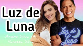 Video thumbnail of "Canción de León y Luna - Luz de Luna (Andre Silva ft. Vanessa Silva) - Letra - (Luz de Luna)"