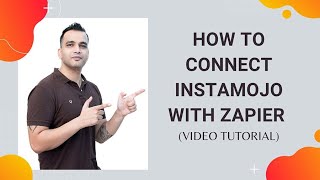How to Connect Instamojo Payment Gateway with Zapier