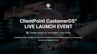 ClientPoint CustomerOS Launch Event - Replay