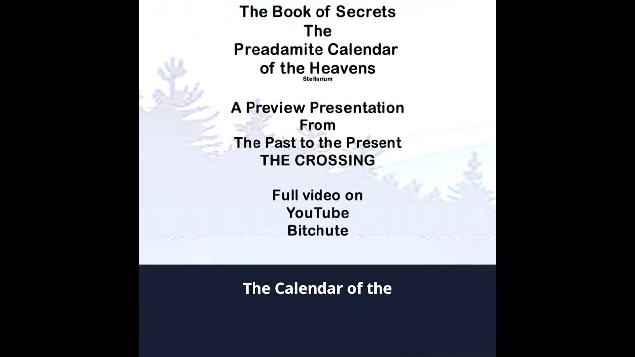 The Calendar of the Heavens-The CROSSING-From the Past, to its return in the Present
