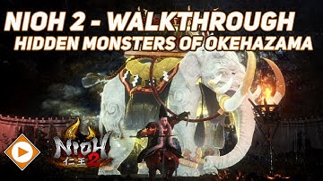 Nioh 2 | Main Mission Walkthrough - The Hidden Monsters of Okehazama (All Kodama)