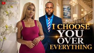 I Choose You Over Everything [ Ray Emodi , Victoria Ebureche] - NG